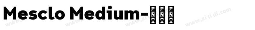 Mesclo Medium字体转换